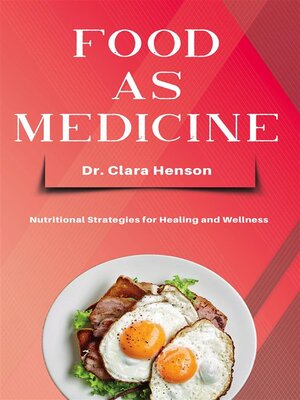 cover image of Food as Medicine--Nutritional Strategies for Healing and Wellness